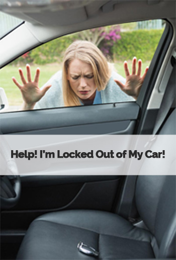 Help! I’m Locked Out of My Car!