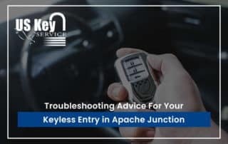 Troubleshooting Advice For Your Keyless Entry in Apache Junction