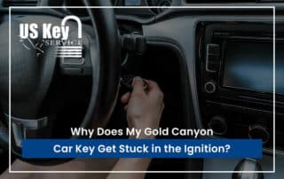 Why Does My Gold Canyon Car Key Get Stuck in the Ignition