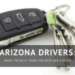 arizona drivers what to do if your car keys are stolen