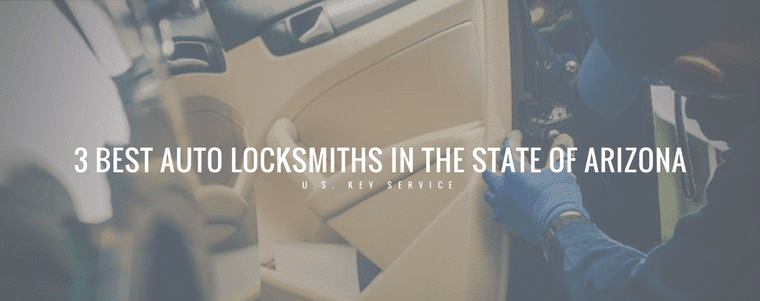 3 Best Auto Locksmiths in the State of Arizona