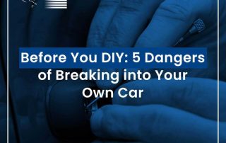 Before You DIY 5 dangers of breaking into your own car