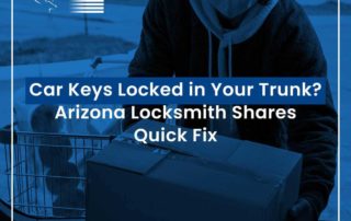 Car Keys Locked in Your Trunk? Arizona Locksmith Shares Quick Fix