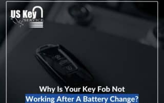 Why Is Your Key Fob Not Working After A Battery Change?