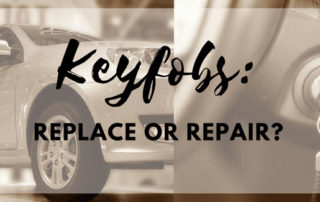 Keyfobs: Replace or Repair
